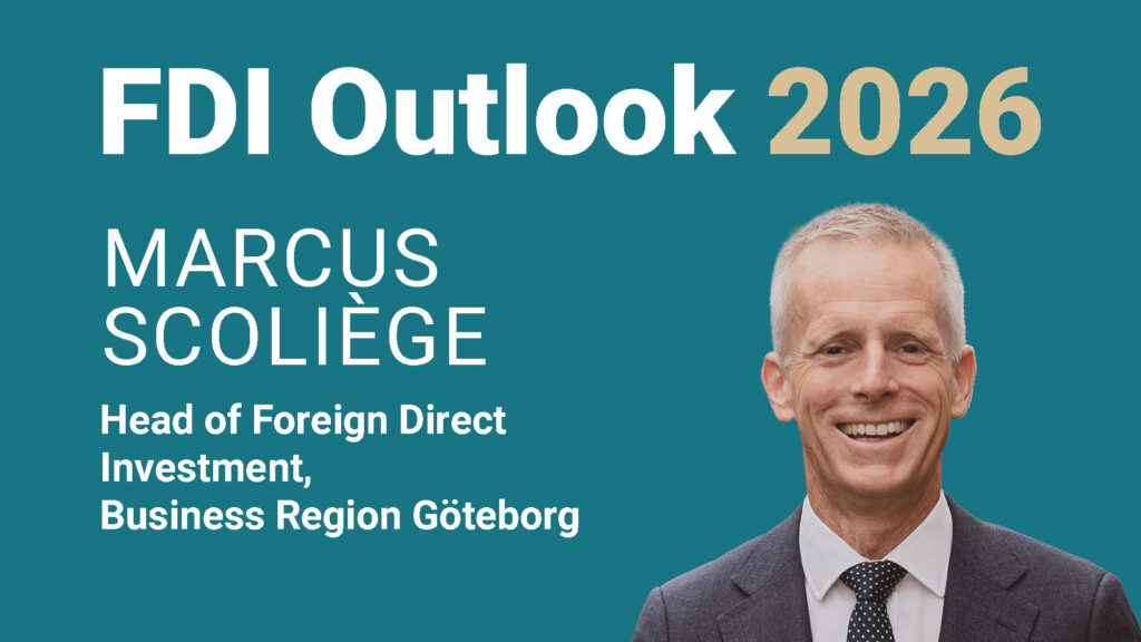 Marcus Scoliège, Head of Foreign Direct Investment, Business Region Göteborg - FDI Outlook 2026